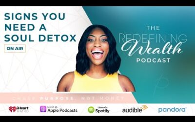 Signs You Need A Soul Detox